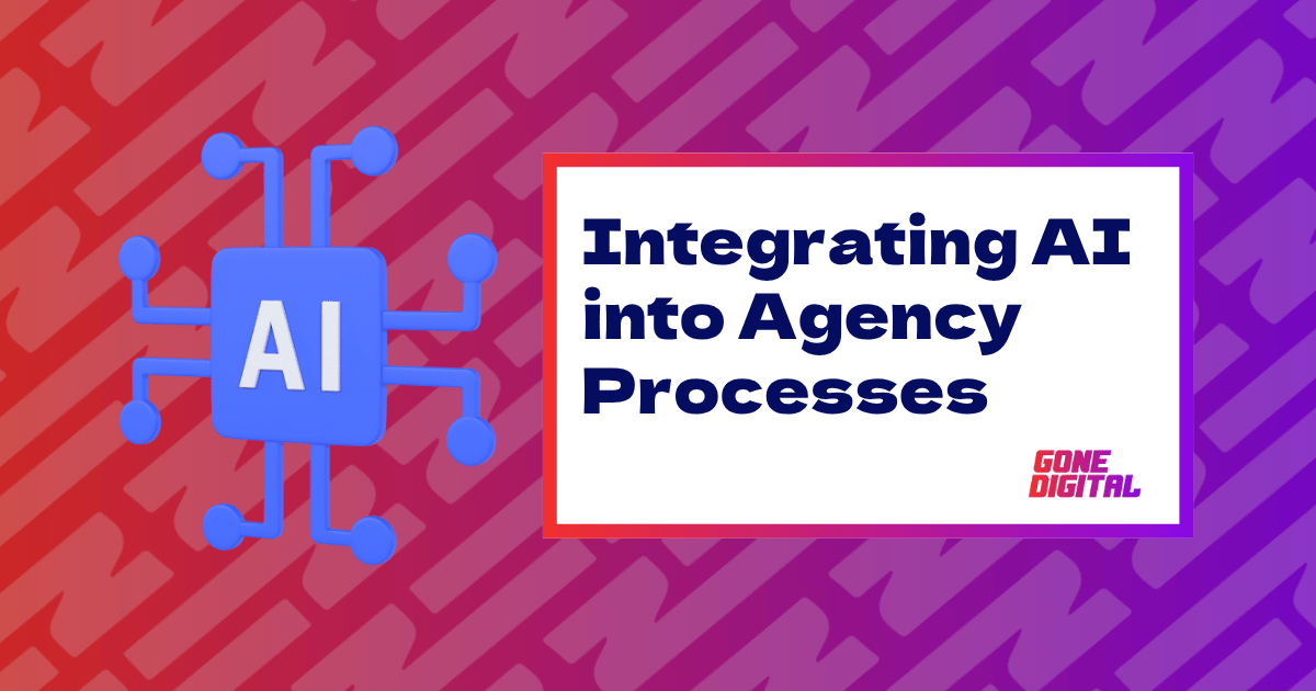 Blog title: Integrating AI into Agency Processes